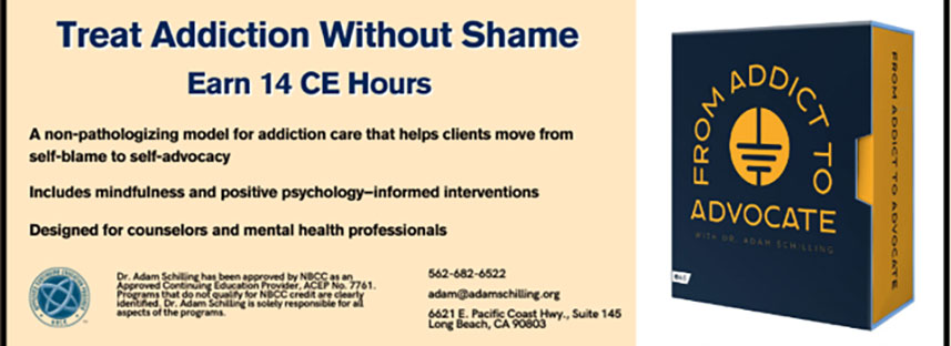 From Addict to Advocate - Treat Addiction Without Shame, Earn 14 CE Hours.